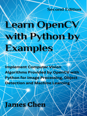 cover image of Learn OpenCV with Python by Examples